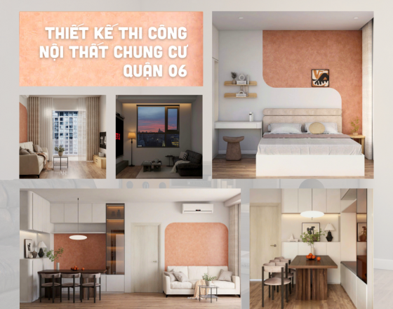 Thiết Kế Thi Công Nội Thất Chung Cư Quận 6 – Căn Hộ 70m² Phong Cách Hiện Đại